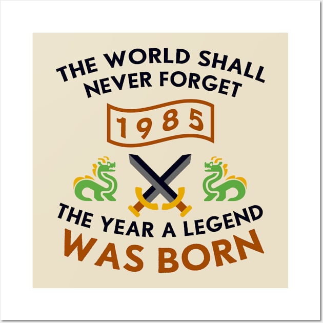 1985 The Year A Legend Was Born Dragons and Swords Design Wall Art by Graograman